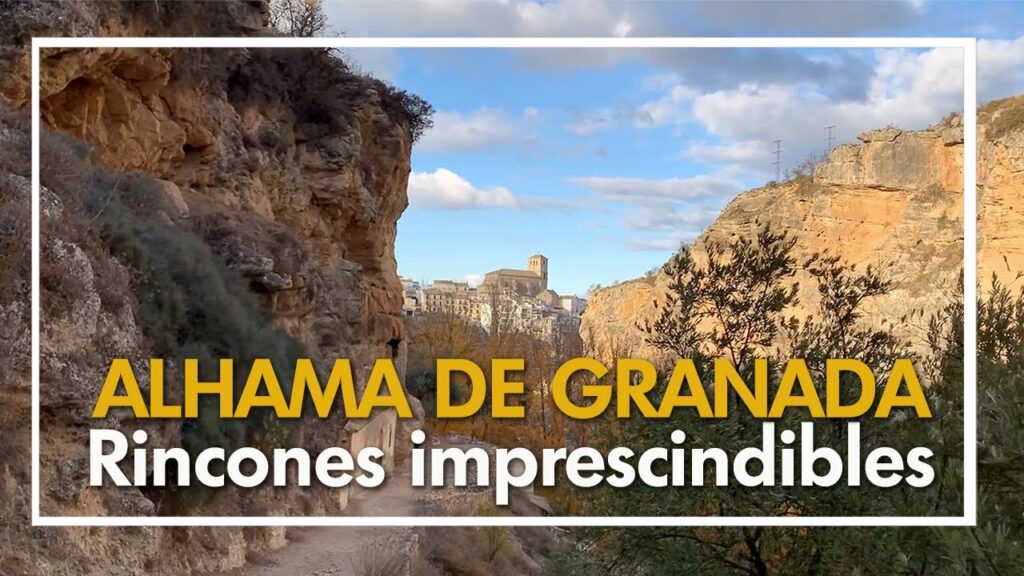 Qué ver cerca de mí en Alhama de Granada